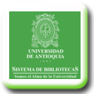SISTEMA DE BIBLIOTECAS UNIVERSIDAD DE ANTIOQUIA